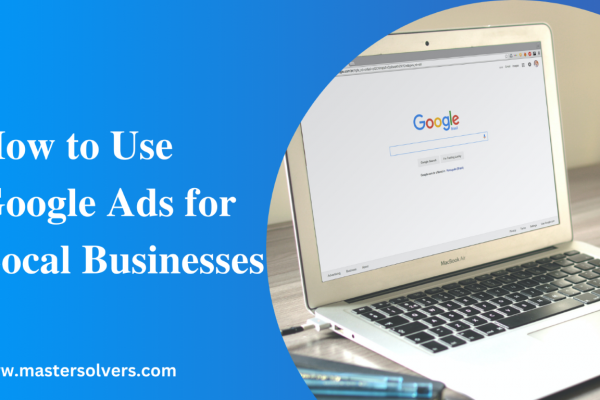 How to use google ads for local business 600x400 - Blog